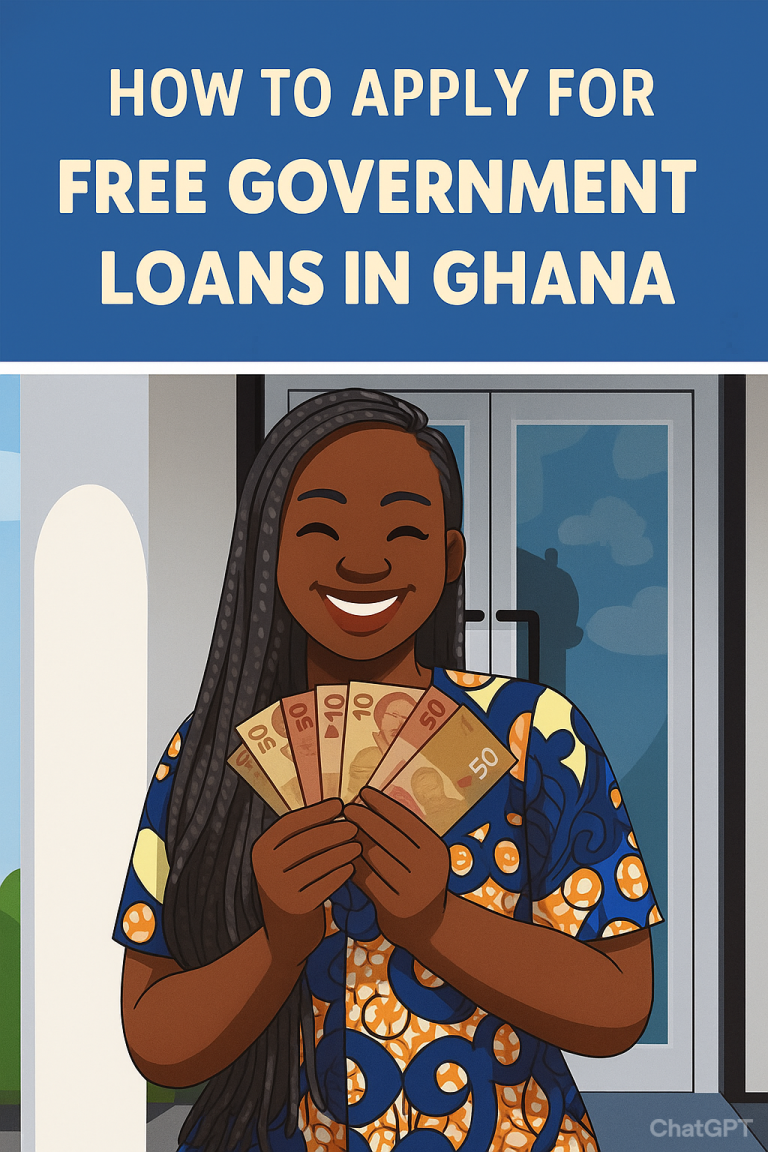 How to Apply for Free Government Loans in Ghana: Full Process Explained